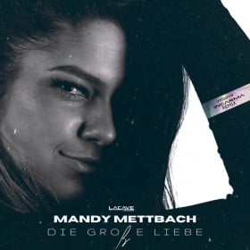 MANDY METTBACH - DIE GROßE LIEBE (INCARMA REMIX)